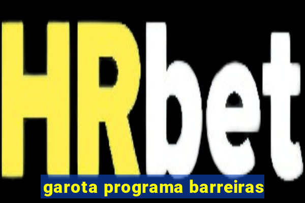 garota programa barreiras